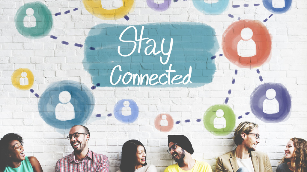 Stay connected